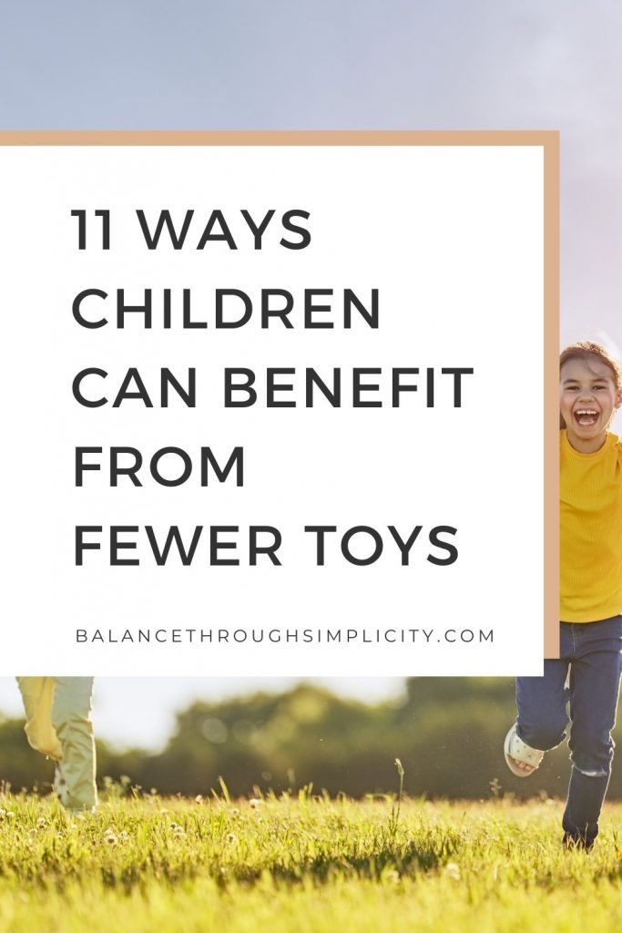 11 ways children can benefit from fewer toys