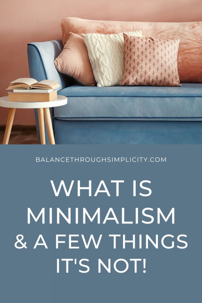 What Is Minimalism And A Few Things It's Not