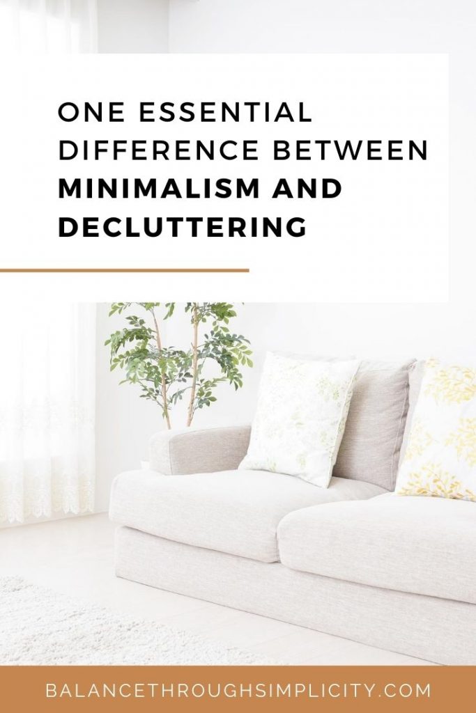 One essential difference between minimalism and decluttering