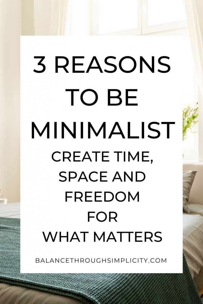 3 Reasons To Be Minimalist