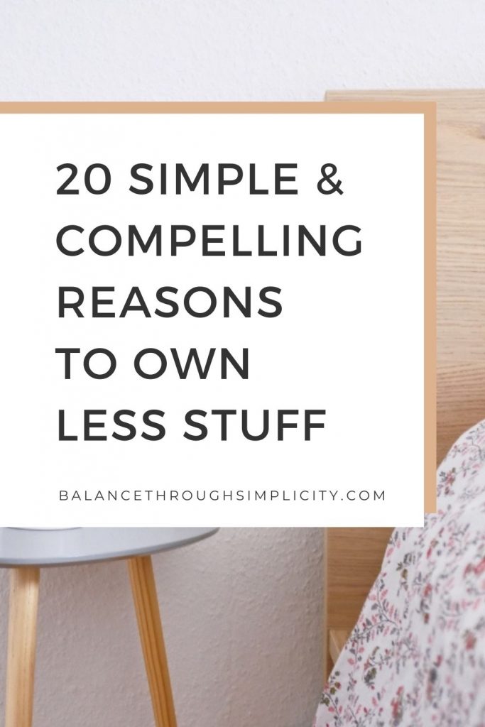 20 reasons to own less stuff