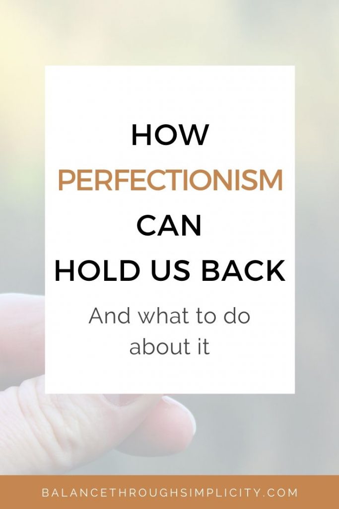 How Perfectionism Can Hold Us Back