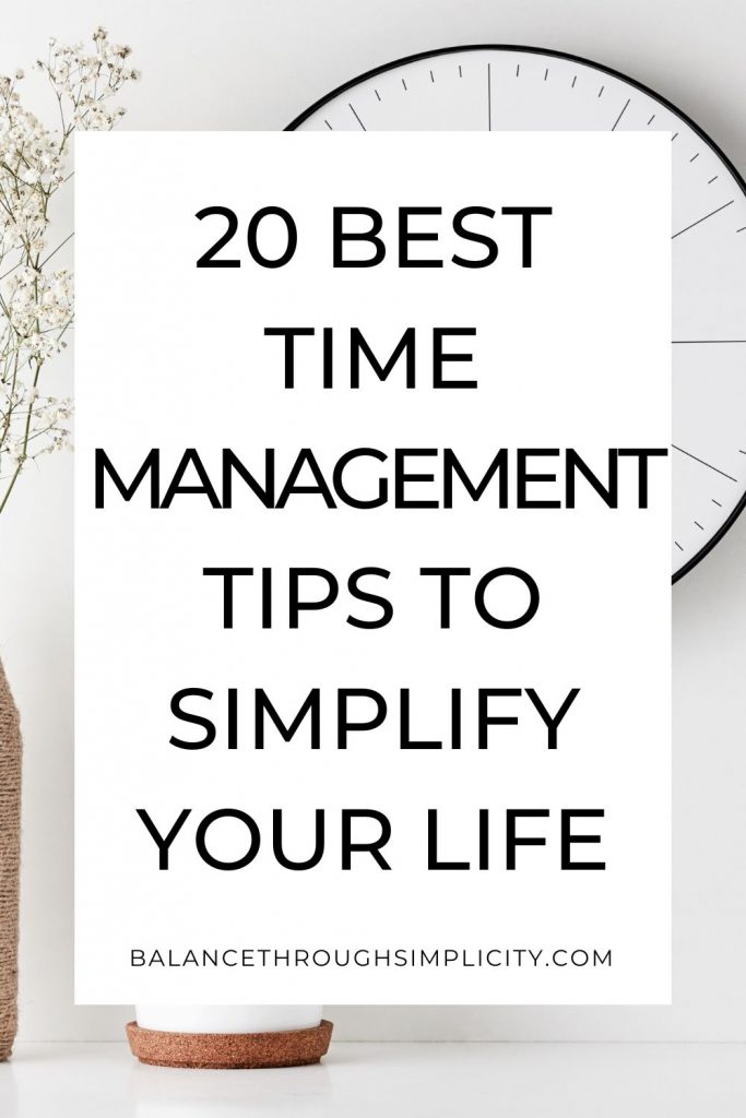 20 best time management tips to simplify your life