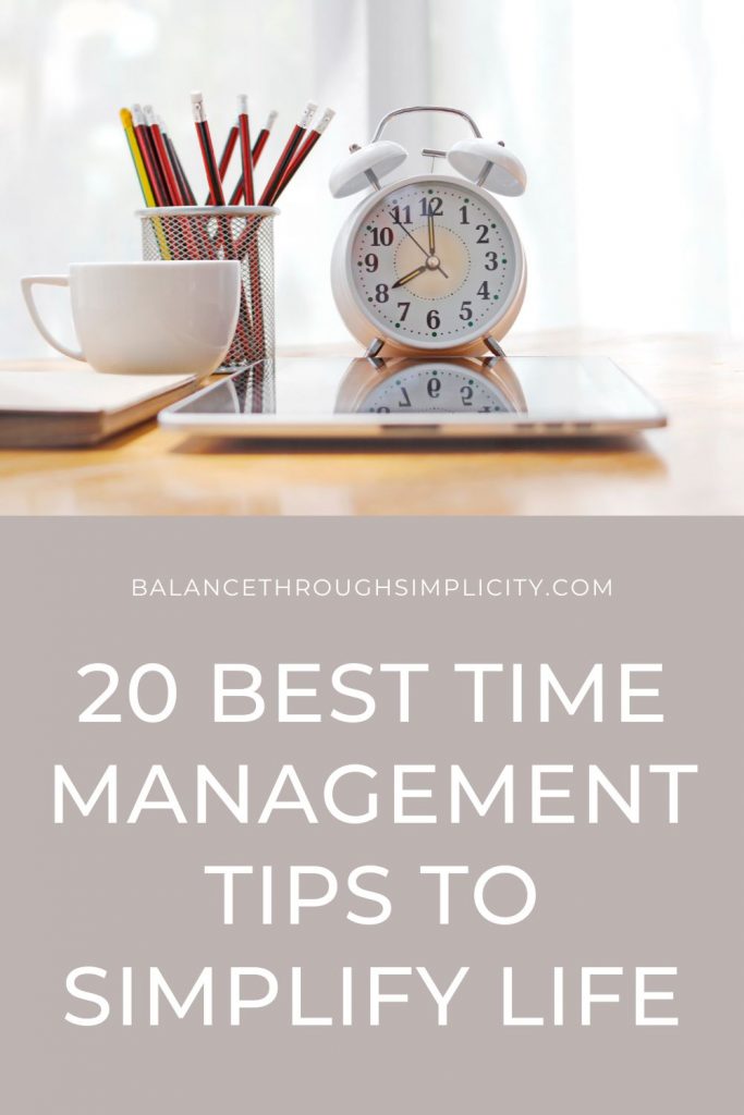 20 best time management tips to simplify your life