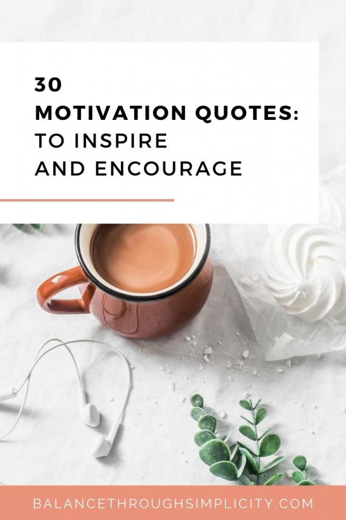 30 motivational quotes to inspire you