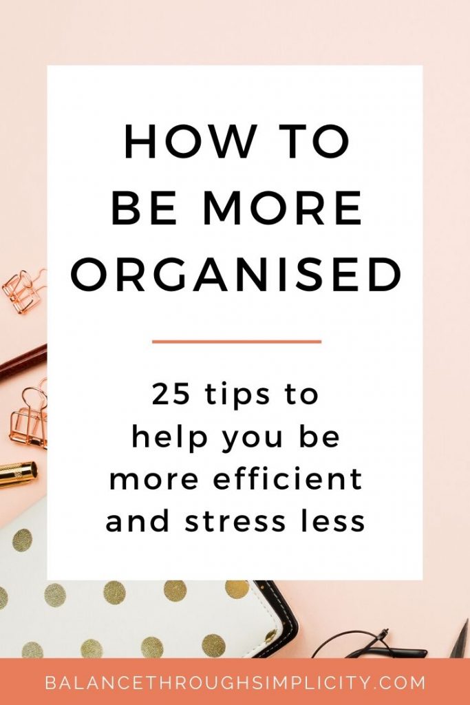 25 ways to be more organised