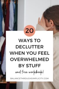 How to Declutter When You Feel Overwhelmed by Stuff