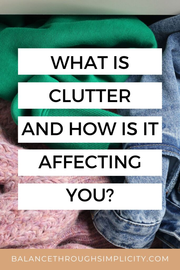 What is clutter and how it can affect you