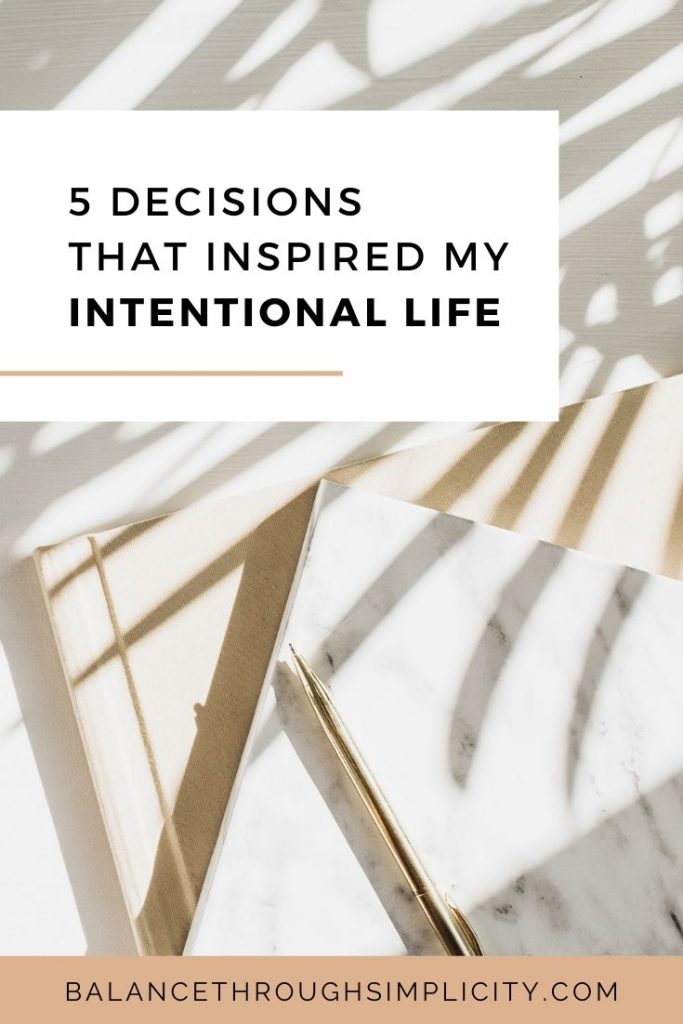 5 decisions that inspired my intentional life