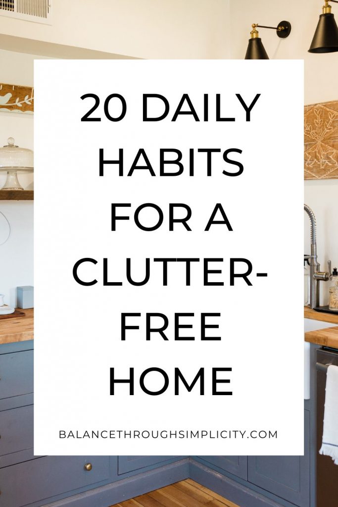 20 Daily Habits for A Clutter-Free Home