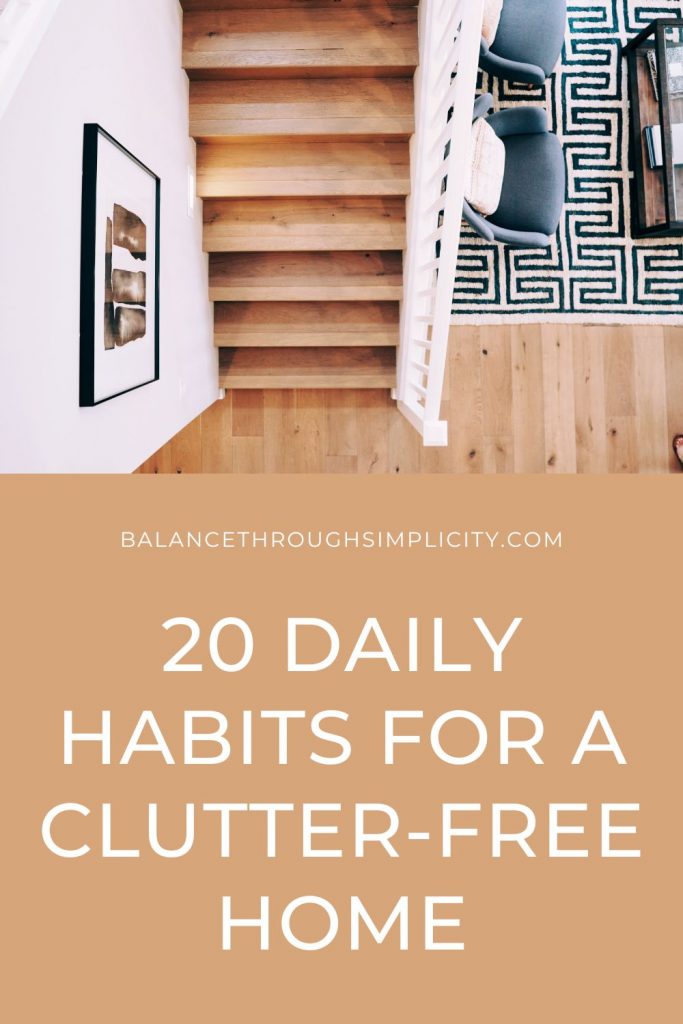 20 Daily Habits for A Clutter-Free Home
