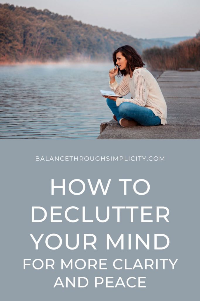 How to declutter your mind for clarity and peace