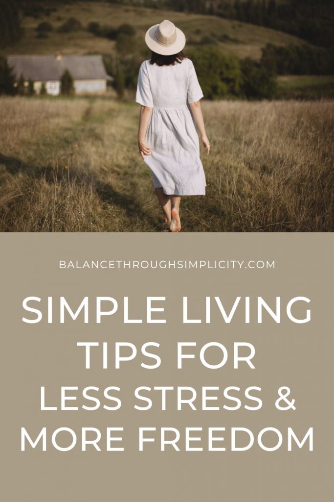 15 Simple Living Tips for Less Stress and More Freedom - BALANCE