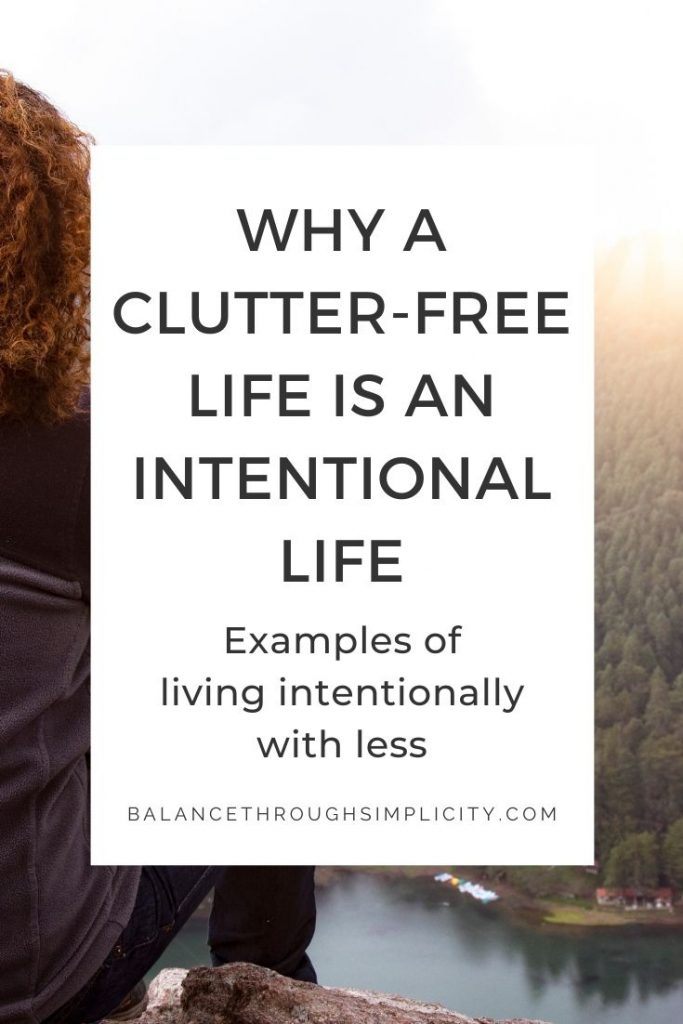 Why a clutter-free life is an intentional life
