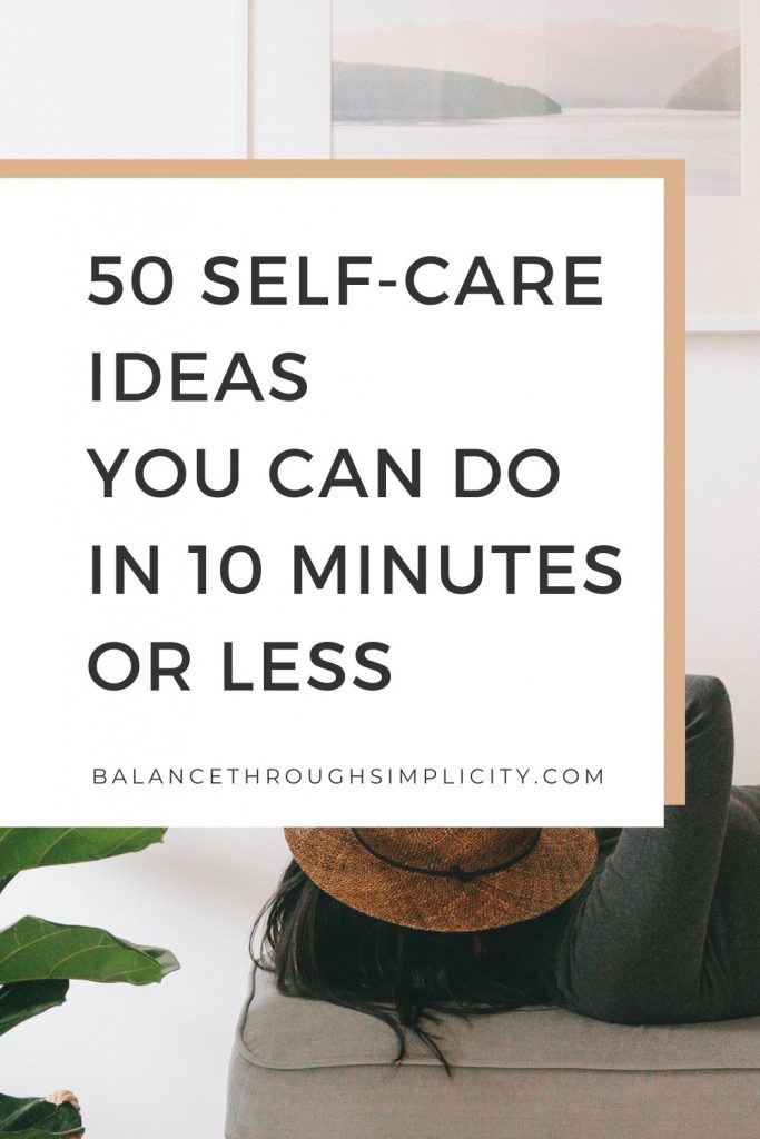 50 self-care ideas that take 10 minutes or less