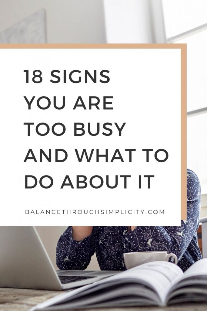 18 signs you are too busy and what to do about it