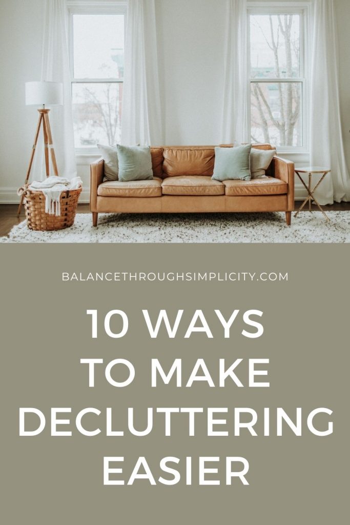 10 ways to make decluttering easier