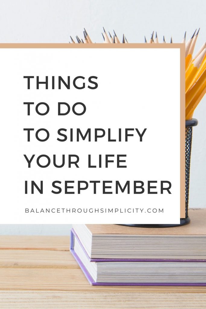 Things to do to simplify your life in September