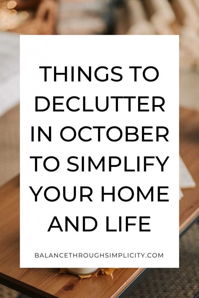 Things to declutter in October