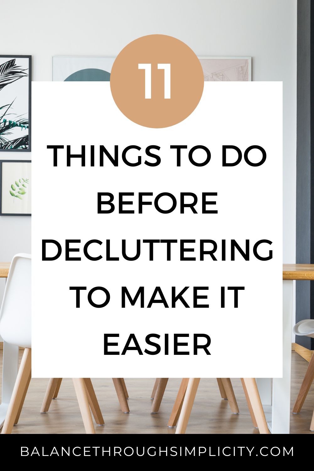 11 Simple Things To Do Before You Start Decluttering
