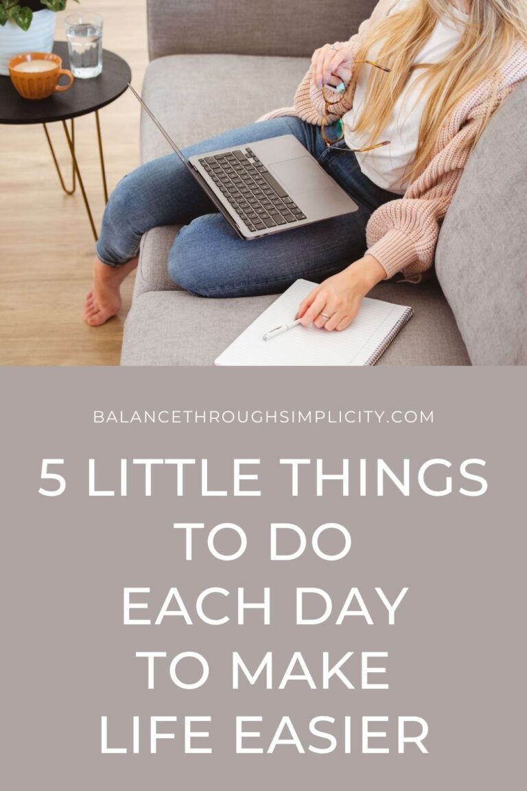 5 Little Things To Do Each Day to Make Life Easier