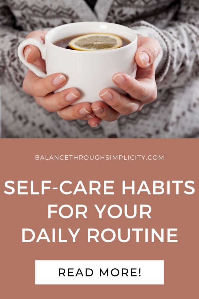 6 Self-Care Habits for Your Daily Routine