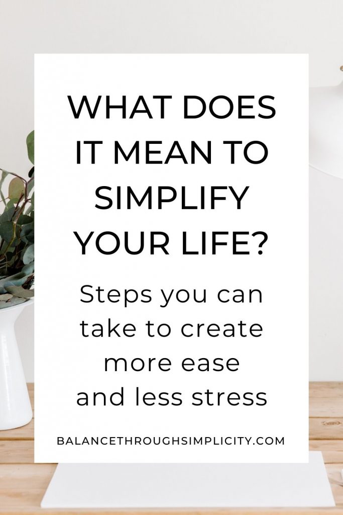 What does it mean to simplify your life