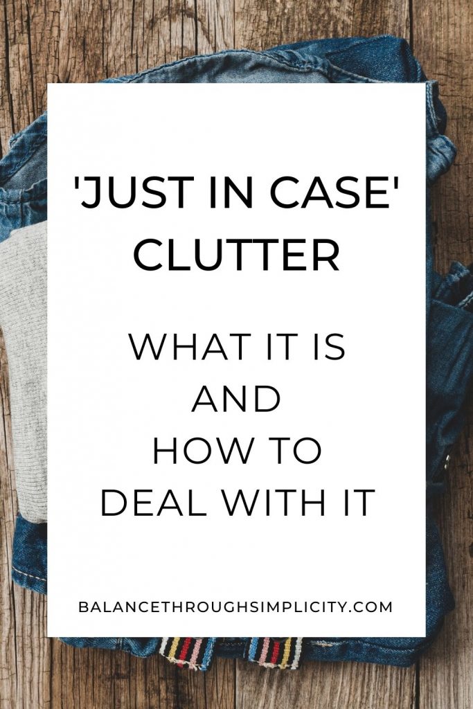 Just in case clutter