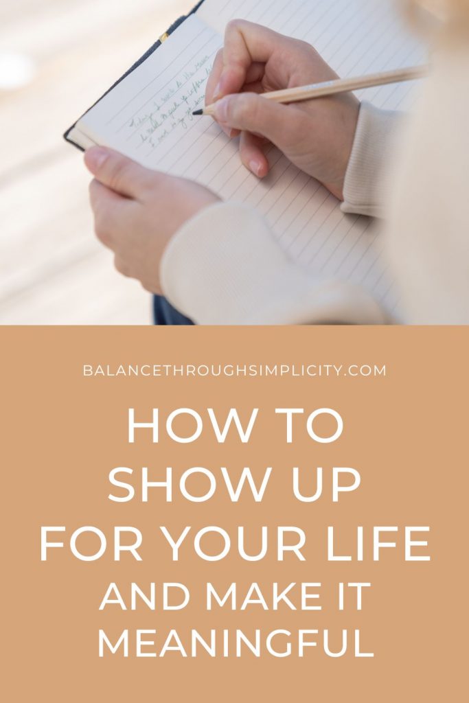 How to show up for your life