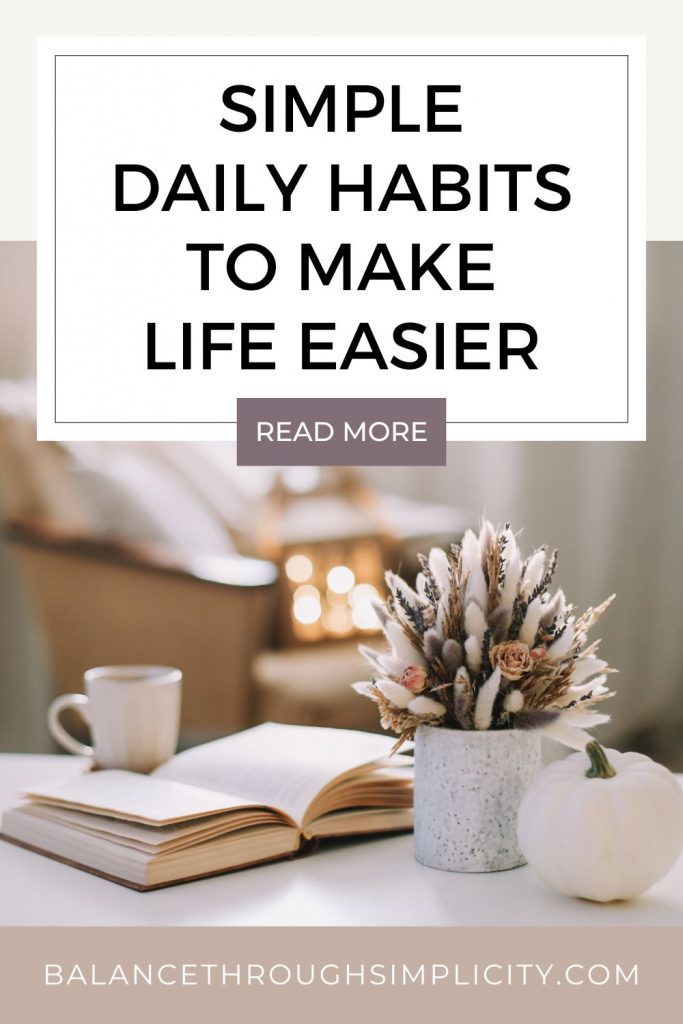 Simple habits to make life easier