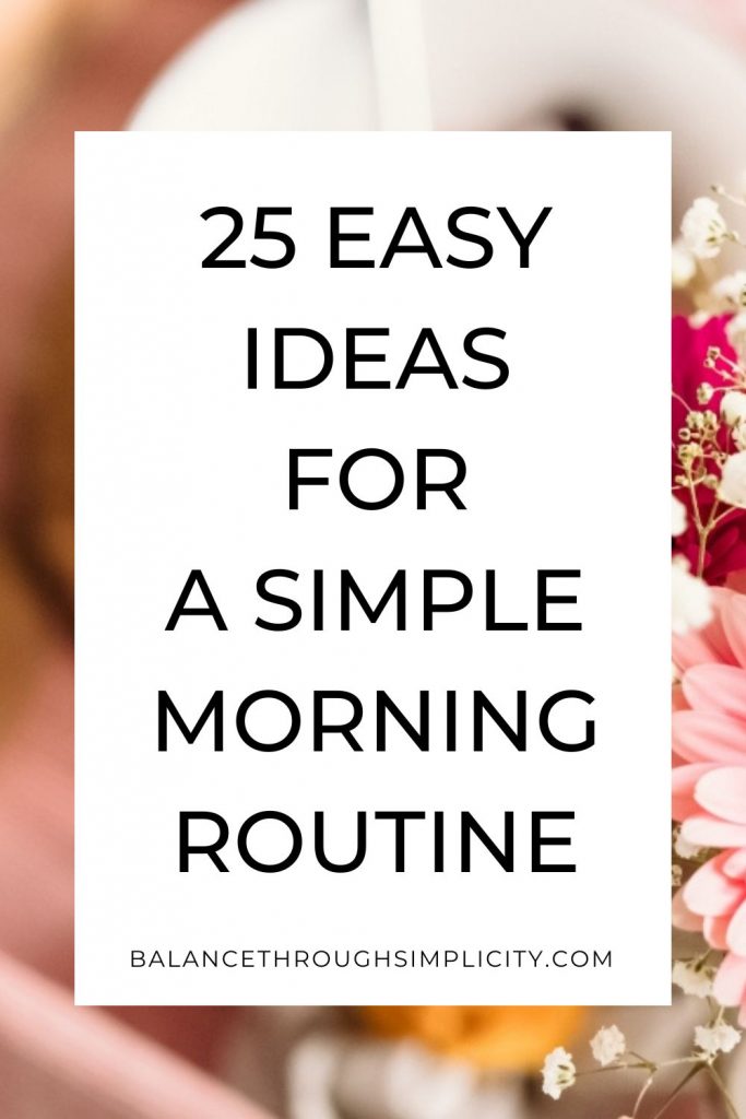 25 ideas for a simple morning routine