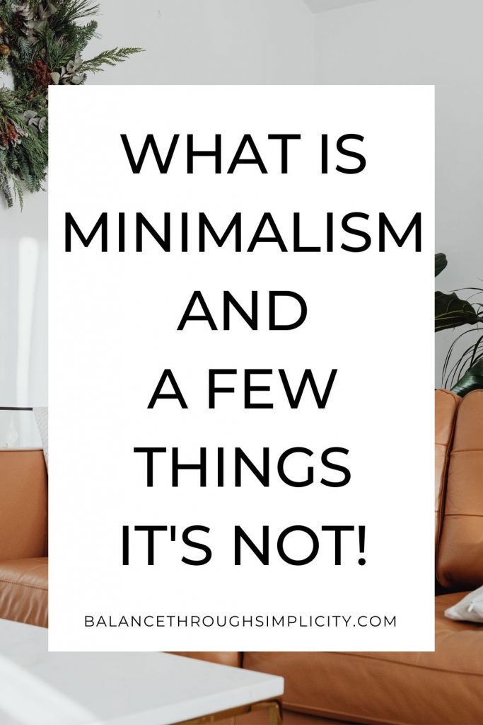 What Is Minimalism And A Few Things It's Not