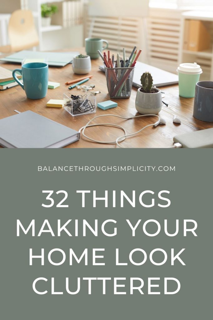 32 Things That Make Your Home Look Cluttered
