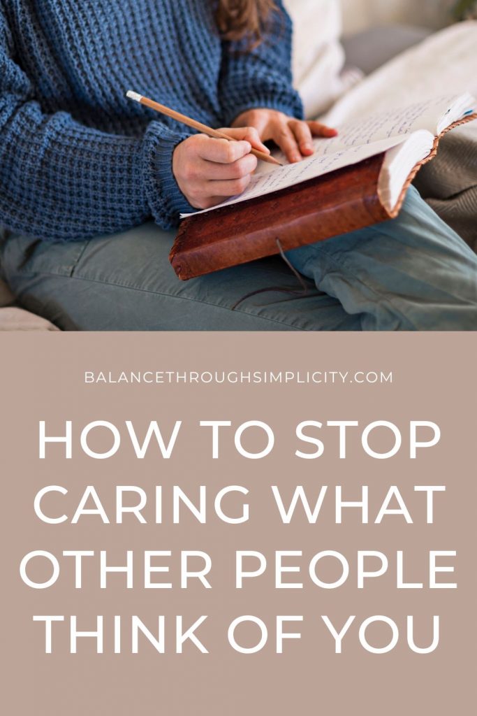 How to stop caring about what other people think of you