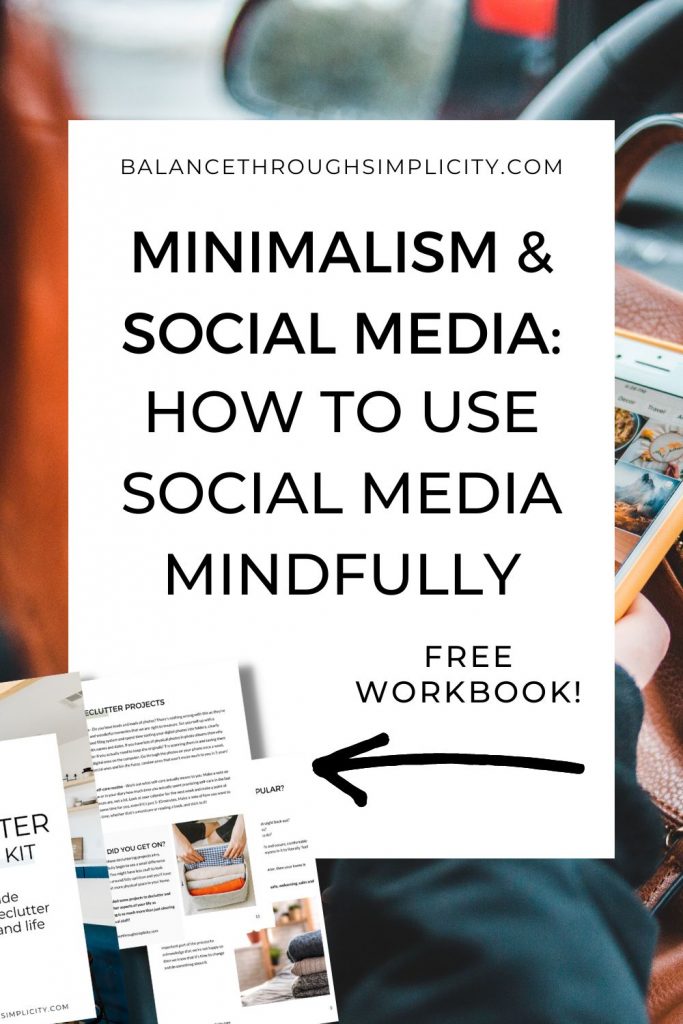 Minimalism and social media how to use social media mindfully