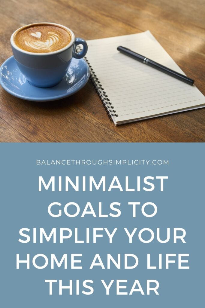 Minimalist goals to simplify your life this year