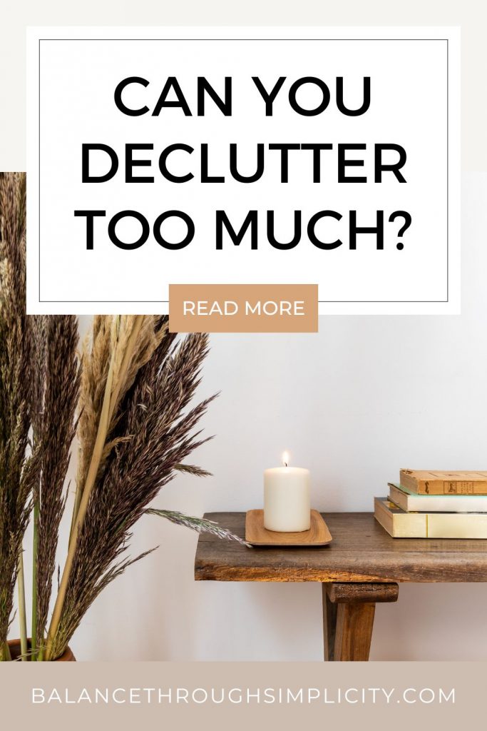 Can you declutter too much