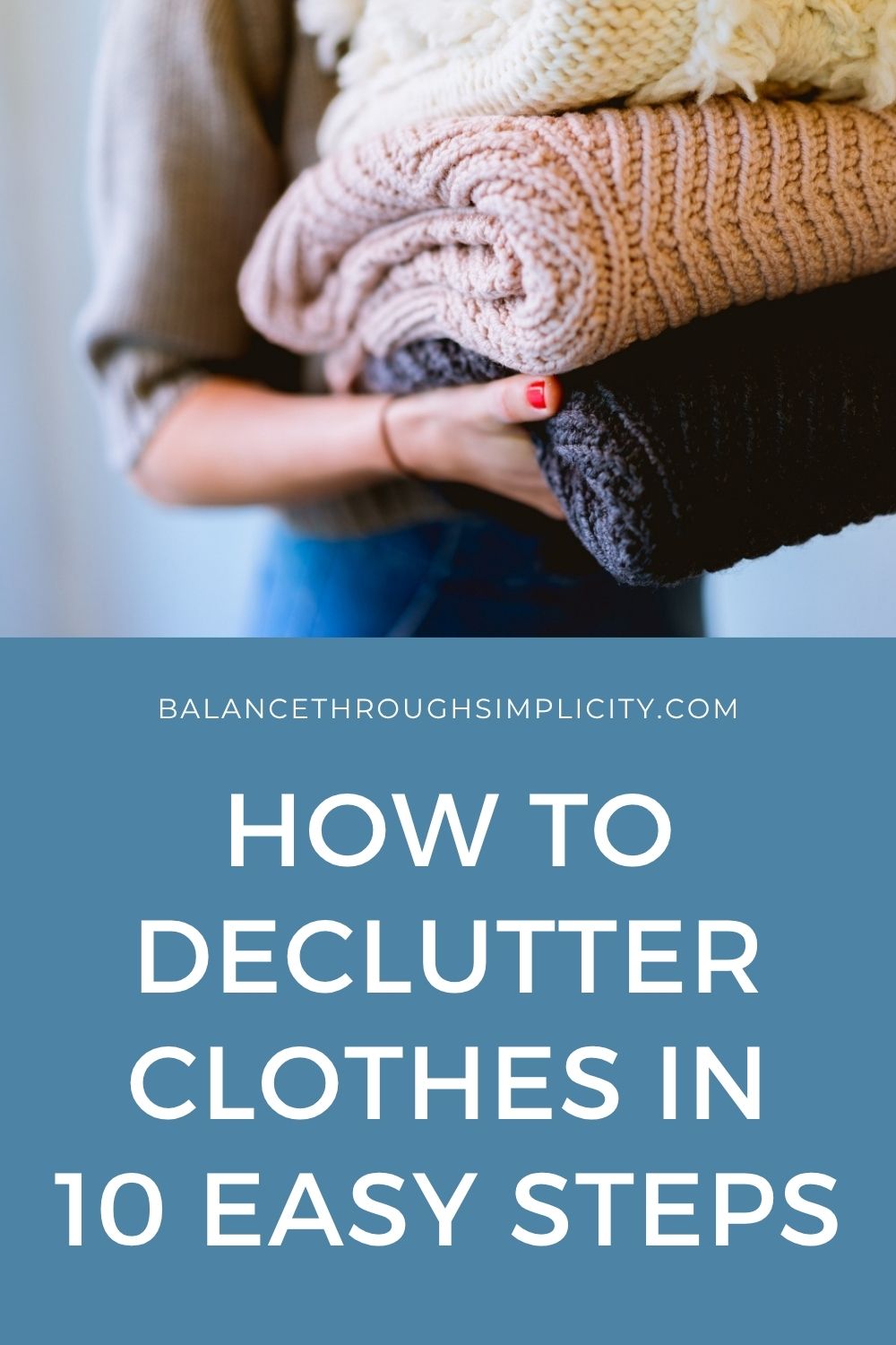 How to Declutter Your Clothes in 10 Simple Steps (2026 Edition)