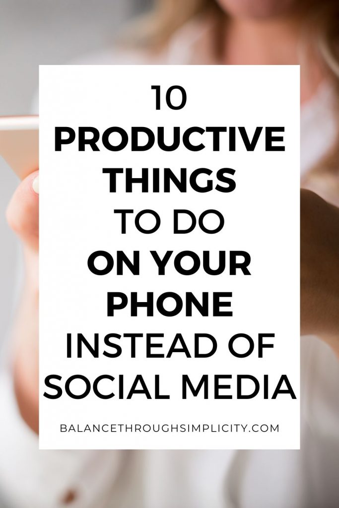 10 productive things to do on your phone