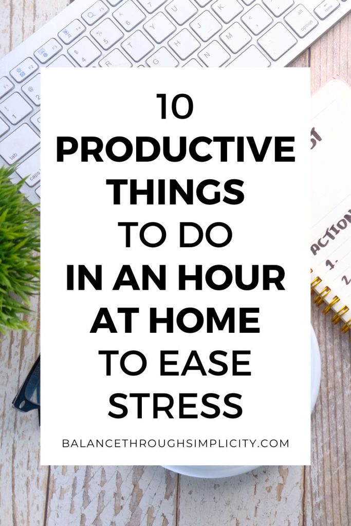 10 productive things to do in an hour at home