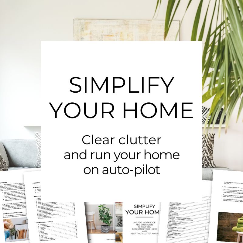 Simplify Your Home - Home Declutter Course and Checklists