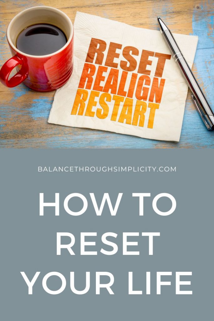 How to Reset Your Life - Becoming Minimalist