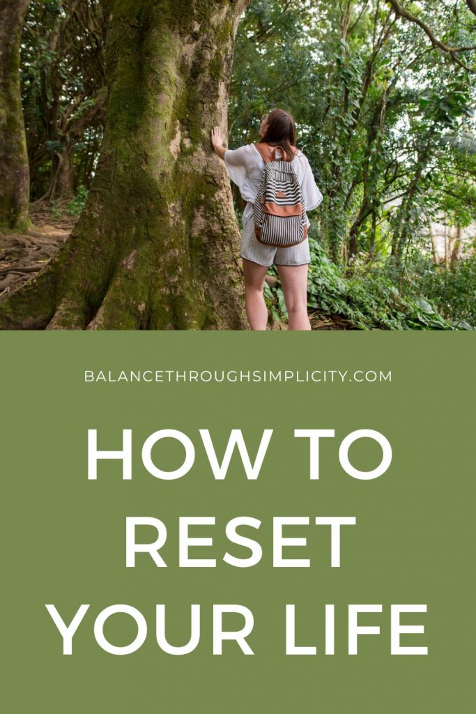 How to reset your life