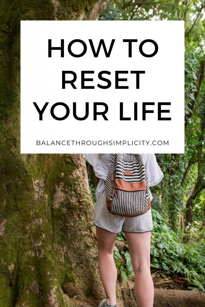 How to reset your life