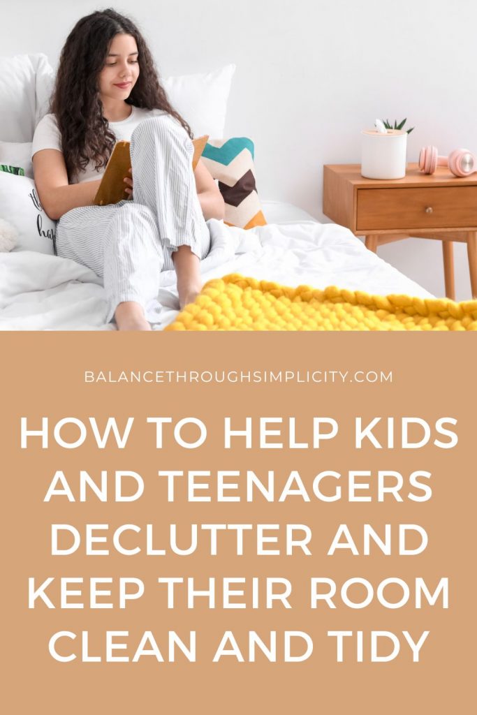 How to help kids and teenagers declutter and keep their room clean and tidy