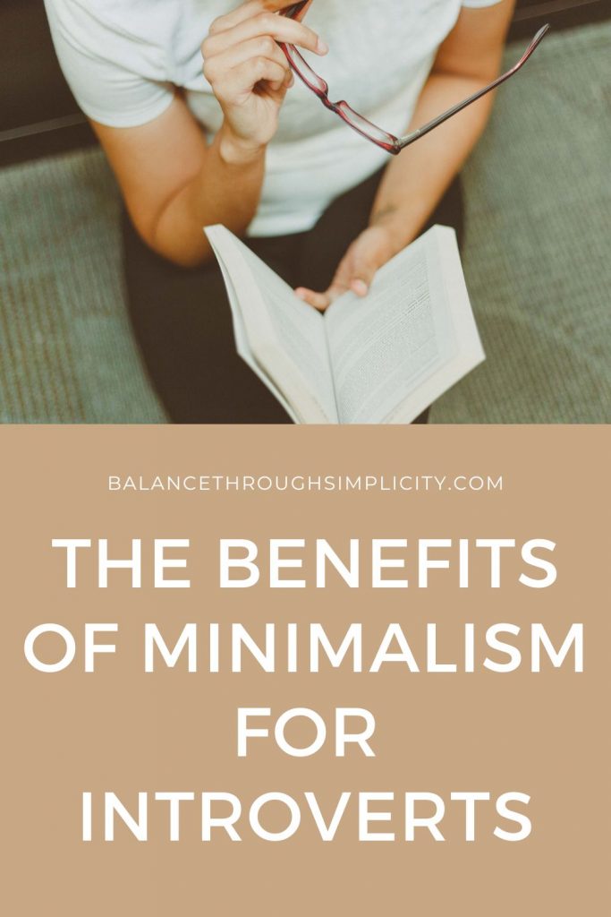 The benefits of minimalism for introverts