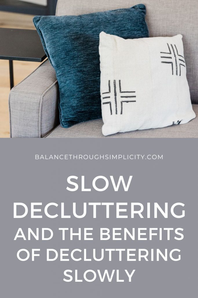 Slow decluttering