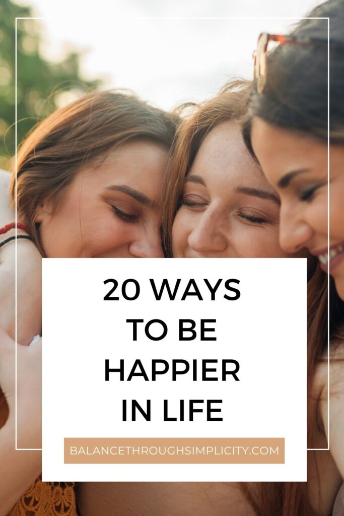 20 ways to be happier in life