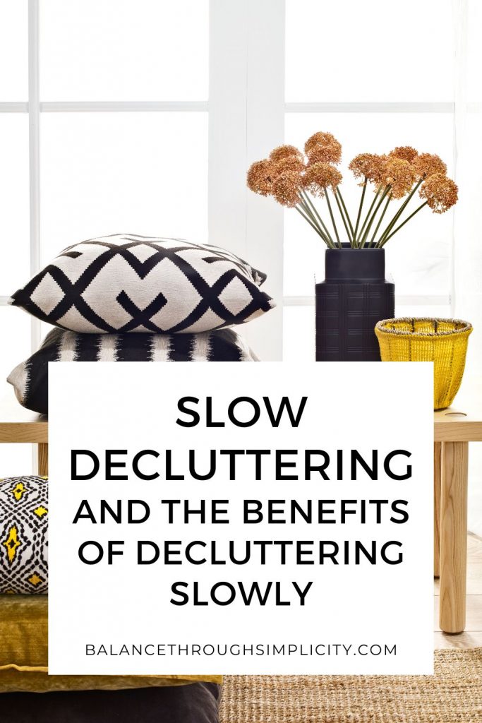 Slow decluttering