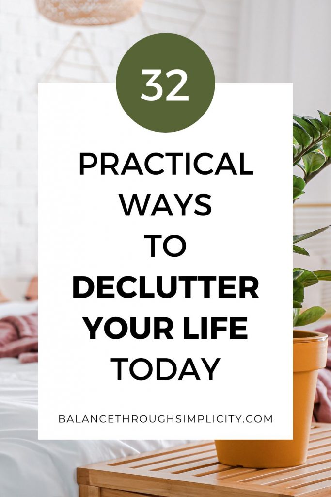 32 practical ways to declutter your life
